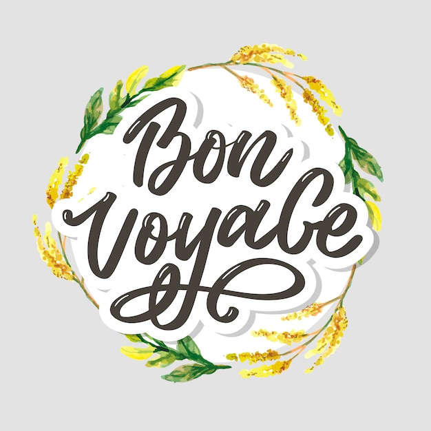 Bon voyage hand lettering con ghirlanda floreale