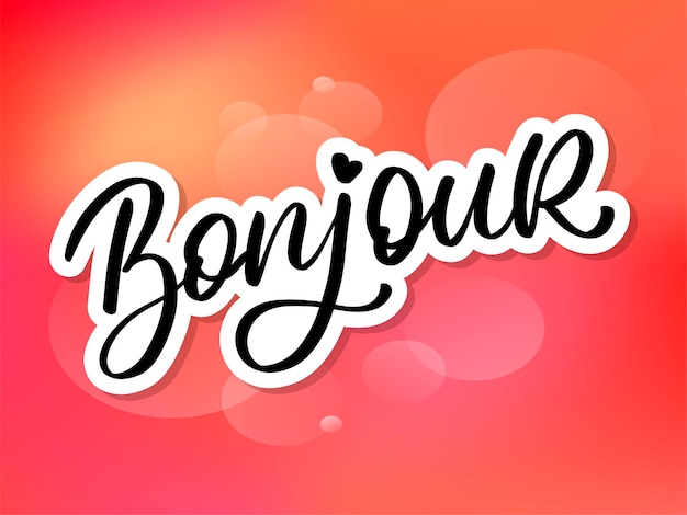 Bonjour paris phrase vector lettering calligraphy brush chalkboard