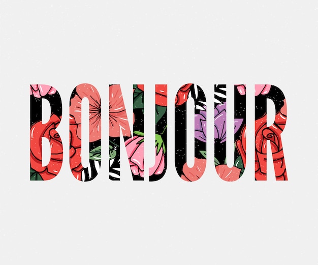 Bonjour slogan text with flowers