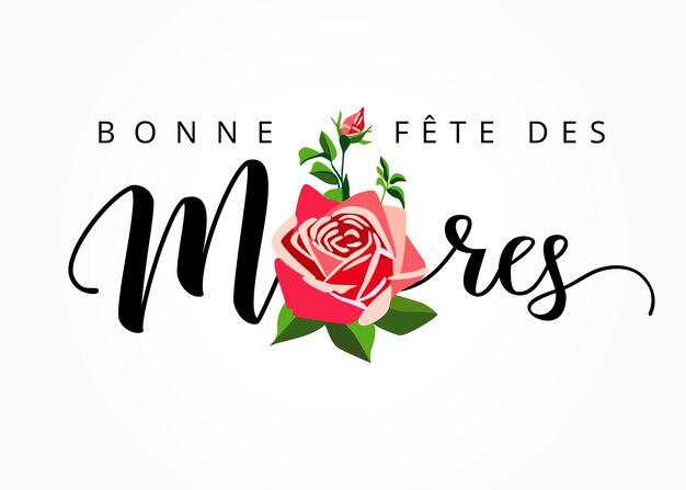 Bonne fete des Meres elegante handgetekende Franse letters Happy Mother's day Retro stijl rode roos
