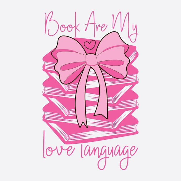 Vector book are my love language quotes design t shirt vector book vector illustration