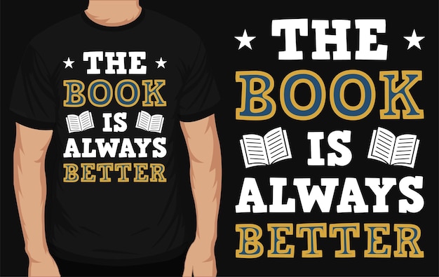 The book is always better typography tshirt design