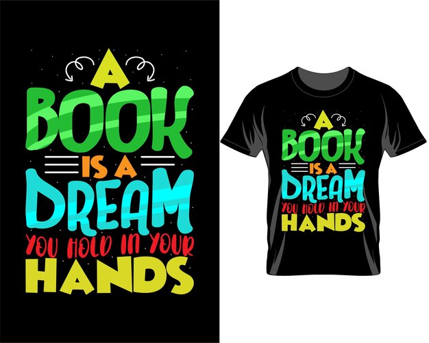 A book is a dream Book day Quotes t shirt design vector