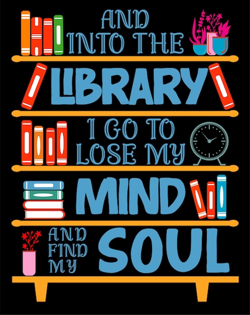 Vector book lover, library t-shirt graphics and merchandise design