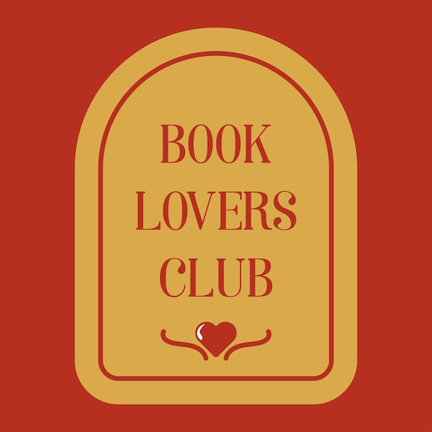 Book lovers club sign Minimalistic vintage basic simple arch frame with heart