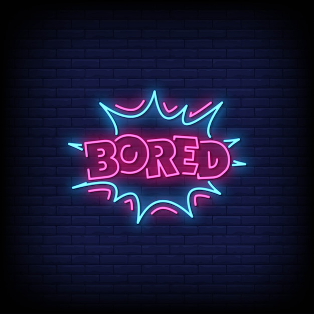 Bored neon signs style text