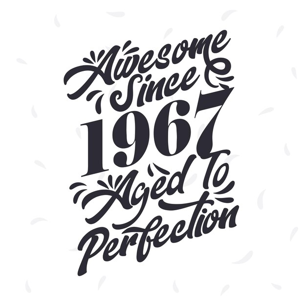 Premium Vector Born in 1967 awesome retro vintage birthday awesome