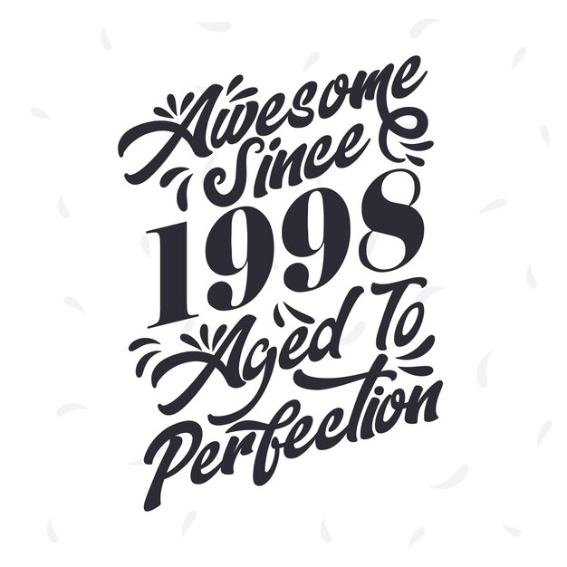 Premium Vector Born in 1998 awesome retro vintage birthday awesome