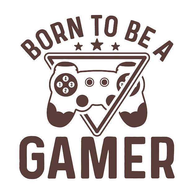 Vector born to be a gamer gaming tshirt design gaming typography t shirt design