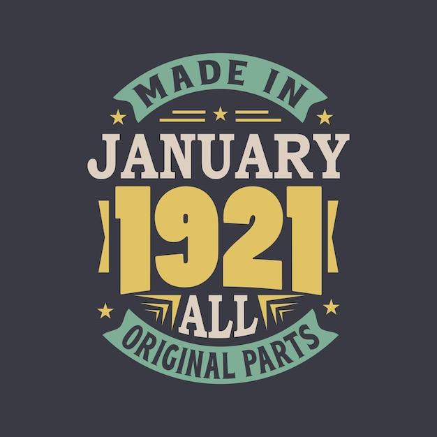 Vector born in january 1921 retro vintage birthday made in january 1921 all original parts