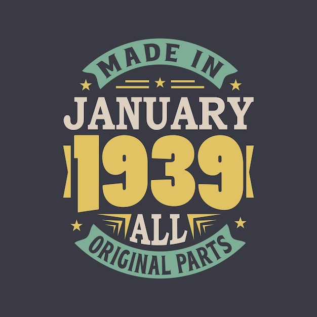 Vector born in january 1939 retro vintage birthday made in january 1939 all original parts