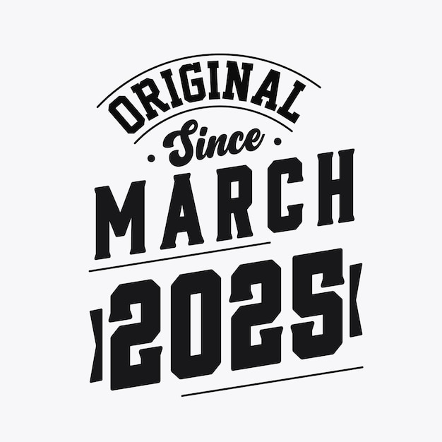 2025년 3월에 태어난 레트로 빈티지 생일 오리지널 2025년 3월부터