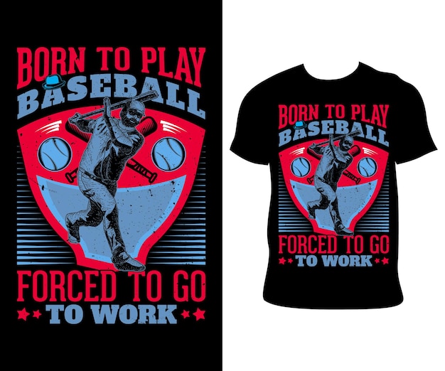 Vector born to play baseball stylish t shirt design