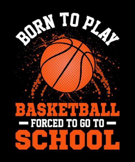 Born to play basketball forced to go to school