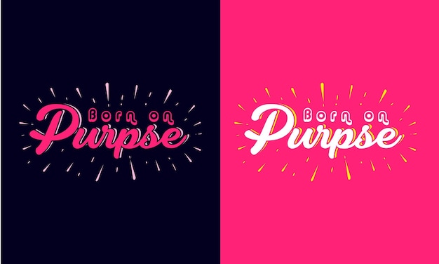 Born on purpose typography tshirt design lettering design