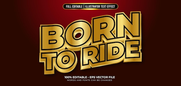 Born to ride 3d text effect with gold gradation