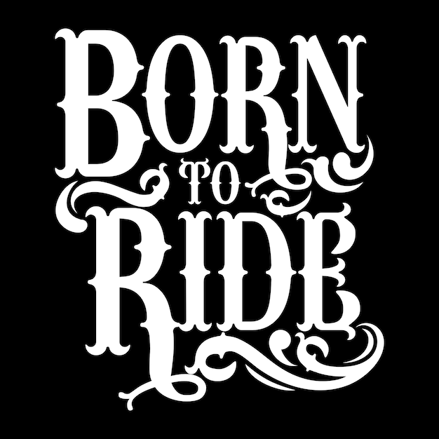 Born To Ride