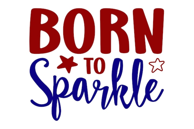 Born to sparkle