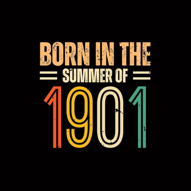 Born in the summer of 1901