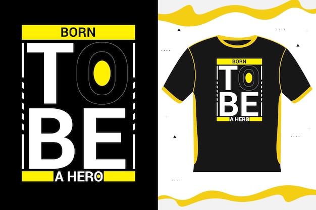 Born to be a hero やる気を起こさせる t シャツ デザイン