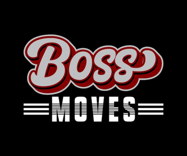 Boss Moves, vector typografie citaat t-shirt design