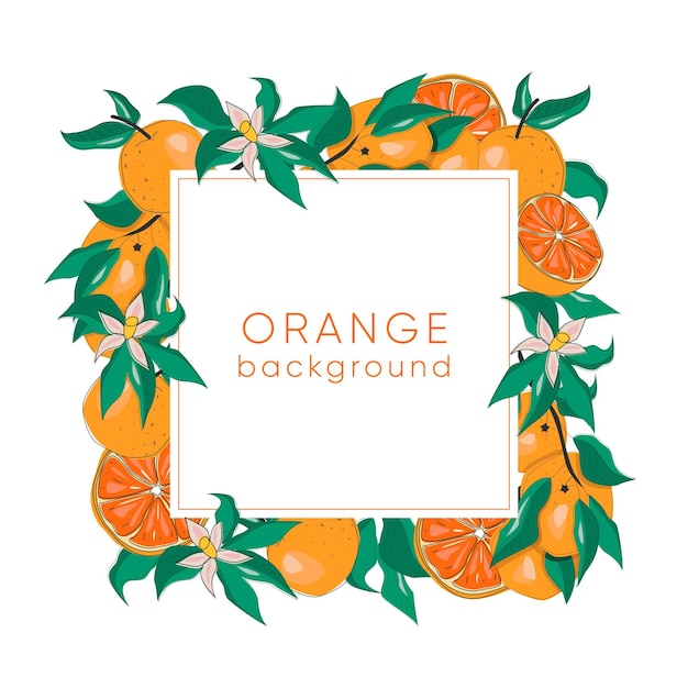 Botanical frame with oranges branches leaves and flowers Card template