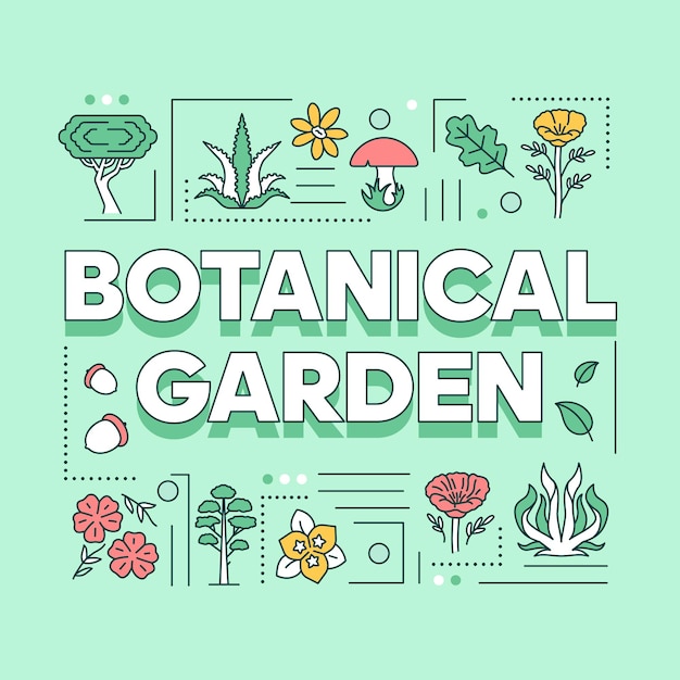 Botanische tuin woord concepten banner. Natuurlijk blad. Bos groen. Bloemen en bomen. Presentatie, website. Geïsoleerde belettering typografie idee met lineaire pictogrammen. Vector overzichtsillustratie