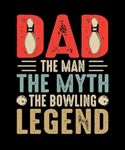 Vettore bowling t-shirt design padre l'uomo il mito la leggenda del bowling