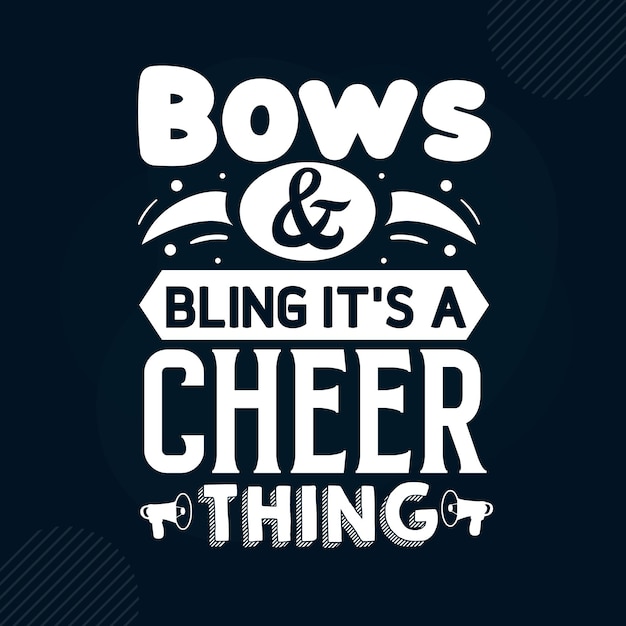 Bows and bling its a cheer thing hand lettering Premium Vector Design