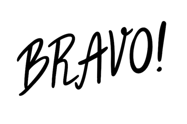 Bravo handgetekende doodle lettering poster frase tekst citaat Bravo handgeschreven woorden en komische letters