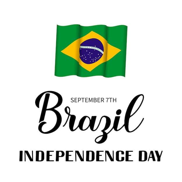 Brazil Independence Day calligraphy hand lettering with flag isolated on white Brazilian holiday celebrated on September 7 Vector template for typography poster banner greeting card flyer etc