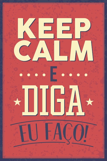 Vector brazilian portuguese old fashioned poster. translation - keep calm and say i do