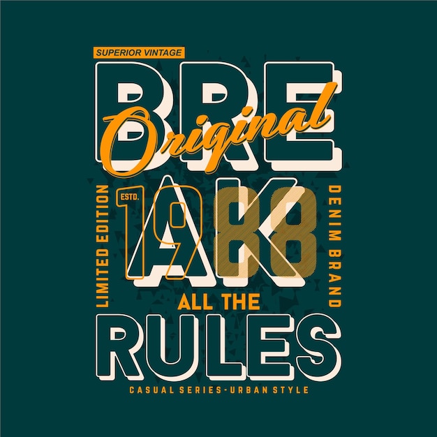 Break all the rules slogan