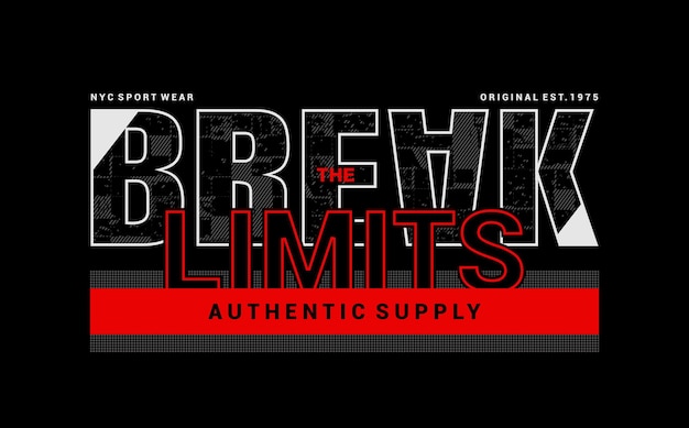 Break the limits typography design for print ready t shirts