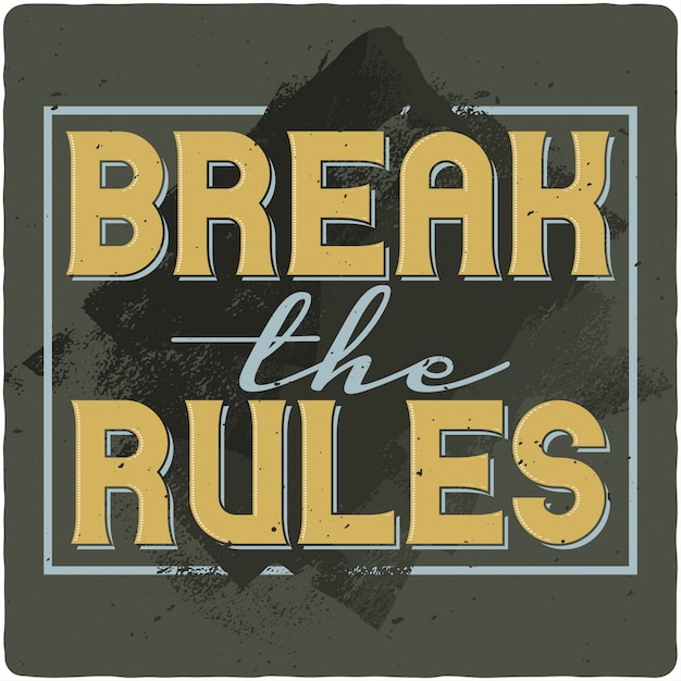 Vector break the rules lettering