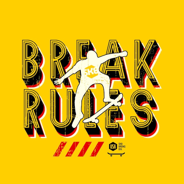 Break rules,skateboard typography vector lettering for t shirt design