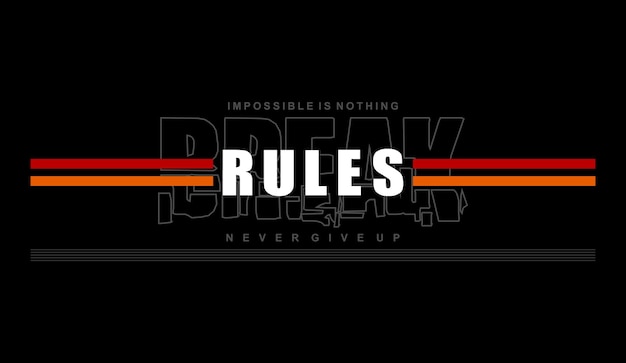 break the rules  slogan tee graphic typography for print t shirt.