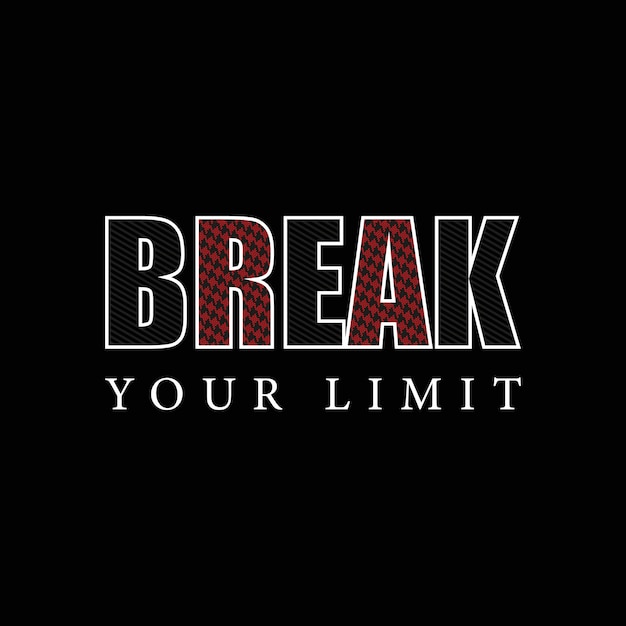 Break your limit t shirt vector design