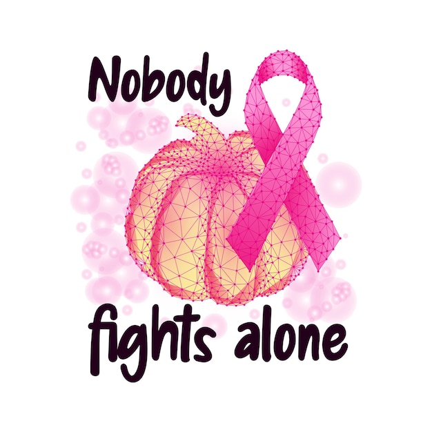 Breast cancer awareness month concept with pumpkin pink ribbon and text nobody fights alone