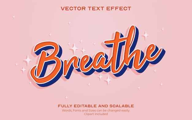 Vector breathe text effect. hand lettering quote text effect with twinkle clipart