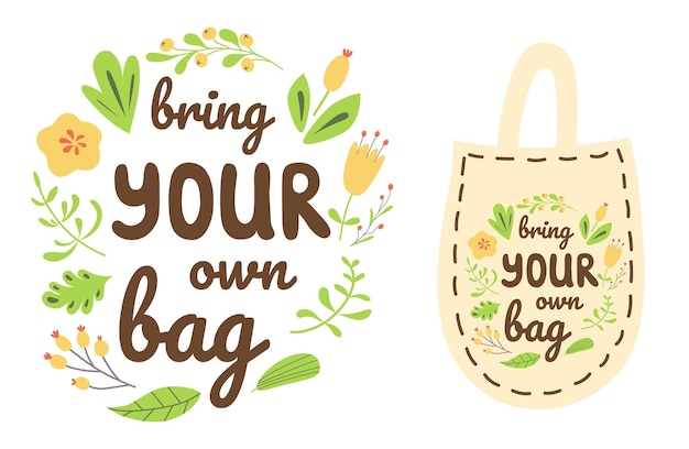 Breng je eigen tas tekst op herbruikbare tas met schattige bladeren Zero waste concept illustratie Ecologische stoffen tas met belettering citaat Eco element print Boodschappentas in vector geïsoleerd op wit