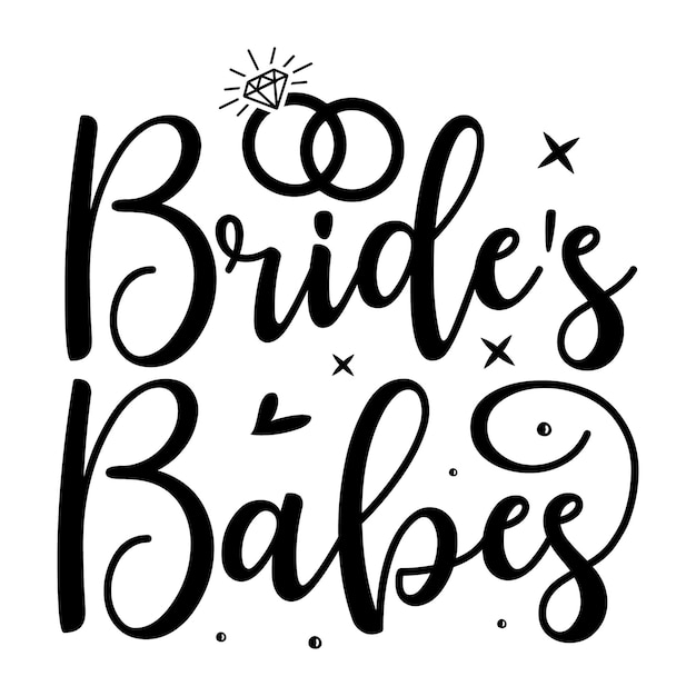 Brides babes Typography Premium Vector Design quote template