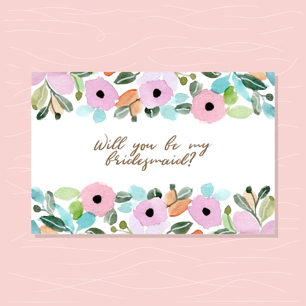 Bridesmaid card with floral watercolor background