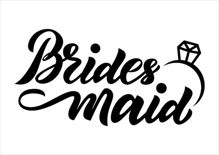 Vector bridesmaid with wedding ring hand lettering typography quote.