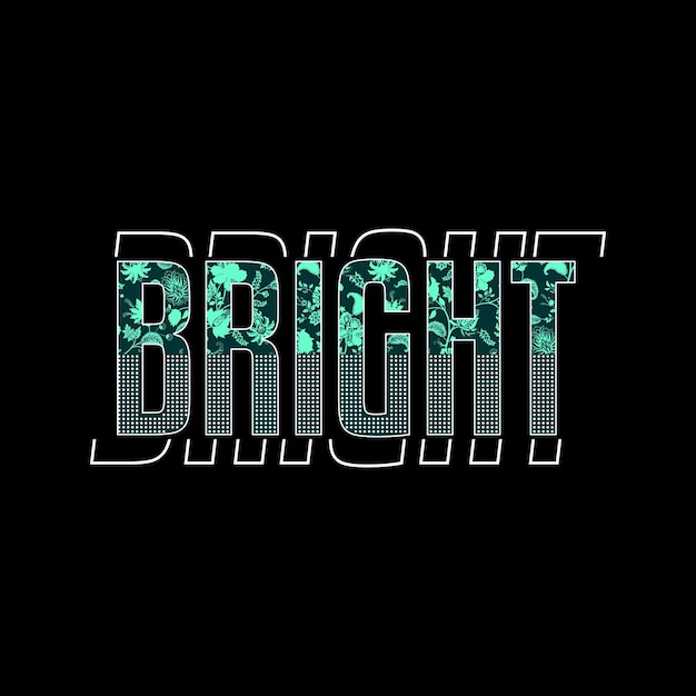 Bright typographic slogan for t shirt printing, tee graphic design.