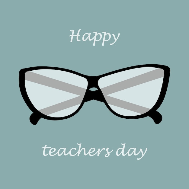 Bril met zwart montuur en heldere lenzen met belettering Happy Teachers Day Ontwerp voor kaarten EPS