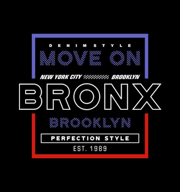 Bronx brooklyn move on typography graphic vector illustration