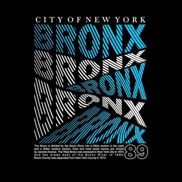 BRONX City of New York ontwerp typografie vector grafische illustratie voor het bedrukken van t-shirts en anderen