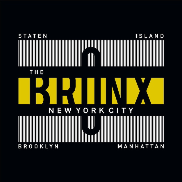 The bronx typography design for t shirt vector artistic illustration graphic style