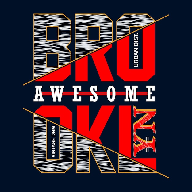 brooklyn awesome tee typography graphic design for print t shirt vector illustration art